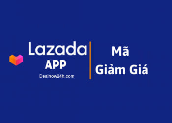 Dealnow24h - Mã giảm giá Lazada App