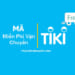 Mã miễn phí vận chuyển (freeship) Tiki cho đơn hàng 0đ